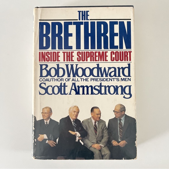 The Brethren: Inside the Supreme Court by Bob Woodward & Scott Armstrong (HC) - Picture 1 of 7